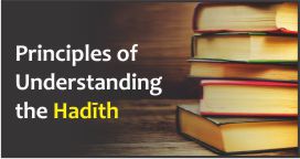 Principles of Understanding the Hadith